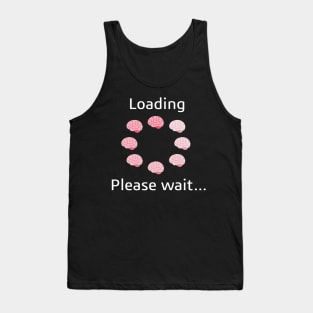 Brain loading please wait... Tank Top